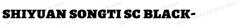 shiyuan songti sc black字体转换